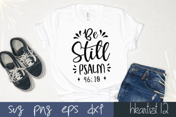 Be Still Psalm 46 10 SVG for Graphics and Crafts