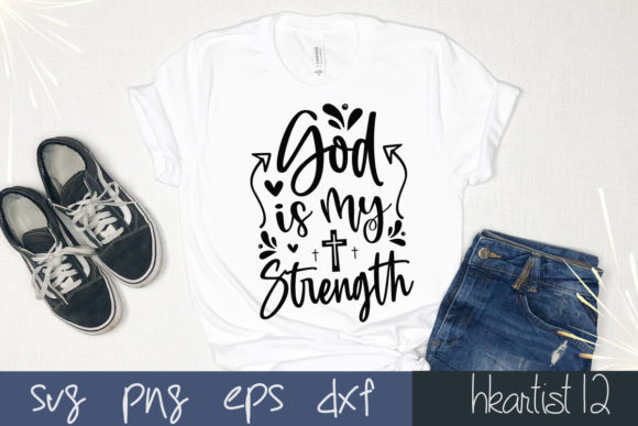 God is My Strength SVG for Crafts & Graphics Projects