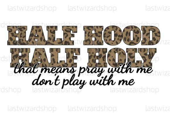 Half Hood Half Holy SVG: Graphics for Crafts & Branding