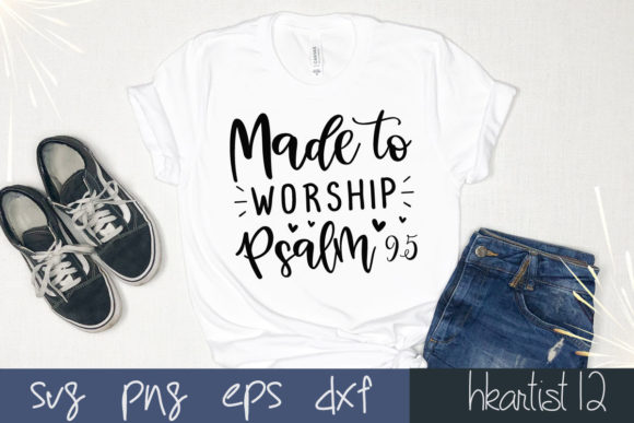 Made to Worship Psalm 95 SVG: Graphics for Crafts & Branding
